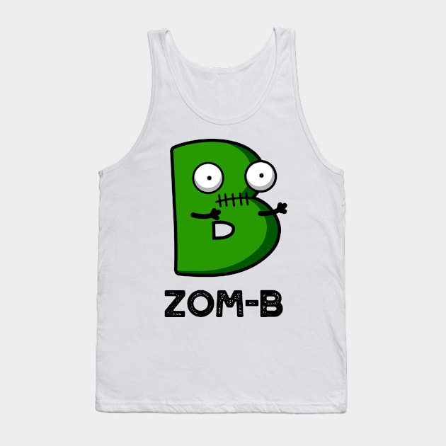 Zom-b Cute Halloween Zombie Alphabet Pun Tank Top by punnybone